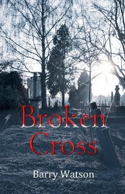 Broken Cross - Barry Watson - cover