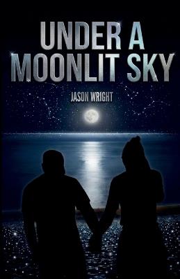 Under a Moonlit Sky - Jason Wright - cover