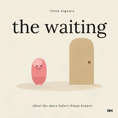 The Waiting: A Story About the Space Before Things Happen - The Regulated Human Co. - cover
