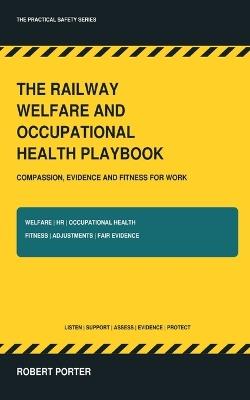 The Railway Control Centre Communication Playbook: Remote Operational Control, Passenger Assistance and Distress Communication - Robert S Porter - cover