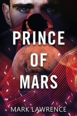 Prince of Mars - Mark Lawrence - cover