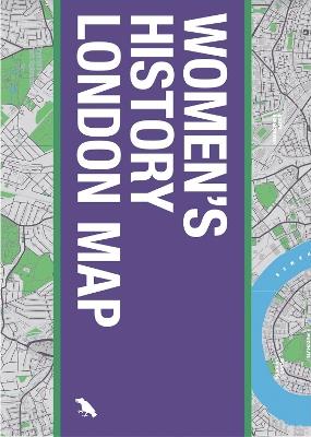 Women's History London Map: Guide to Historical Women in London - Katie Wignall - cover