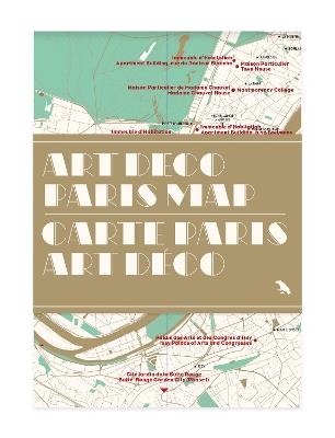 Art Deco Paris Map / Carte Paris Art Déco: Guide to Art Deco architecture in Paris - Robin Wilson - cover