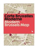 Modern Brussels Map / Carte Bruxelles Moderne: Guide to Modern Architecture in Brussels