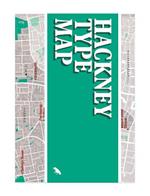 Hackney Type Map: Architectural Lettering of Hackney Guide