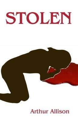 Stolen - Arthur Allison - cover