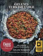 Ozlem's Turkish Table: Recipes from My Homeland