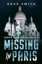 Missing in Paris: Hope and Resilience