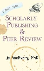 Scholarly Publishing & Peer Review