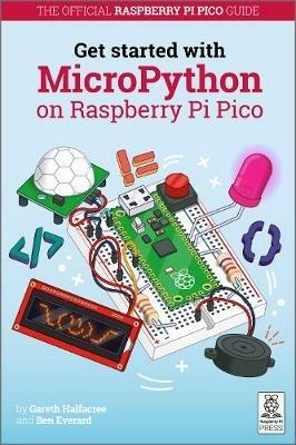 Get Started with MicroPython on Raspberry Pi Pico - Gareth Halfacree,Ben Everard - cover