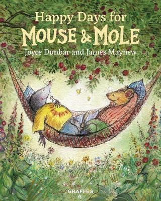 Mouse and Mole: Happy Days for Mouse and Mole - Joyce Dunbar - cover