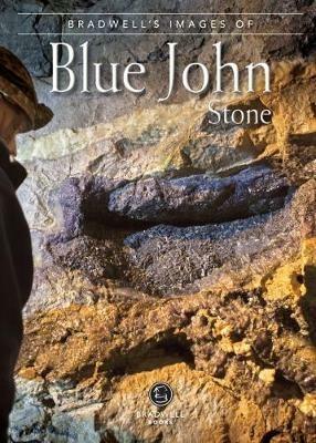 Bradwell's Images of Blue John Stone - Treak Cliff Cavern - cover