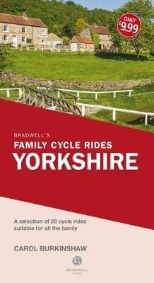 Bradwell's Family Cycle Rides: Yorkshire - Carol Burkinshaw - cover