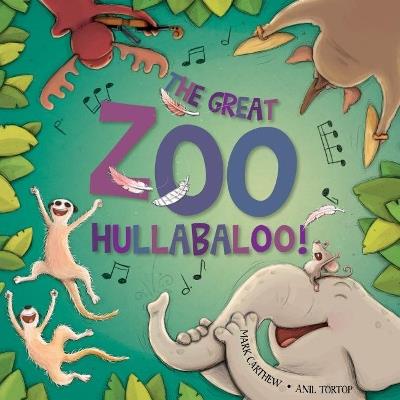 The Great Zoo Hullabaloo! - Mark Carthew - cover