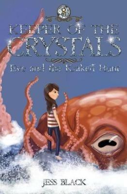 Keeper of the Crystals: Eve and the Kraken Hunt - Jess Black - cover