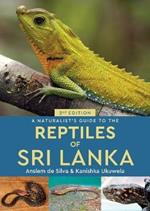 A Naturalist's Guide to the Reptiles of Sri Lanka (2nd edition)