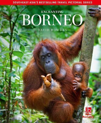 Enchanting Borneo - David Bowden - cover
