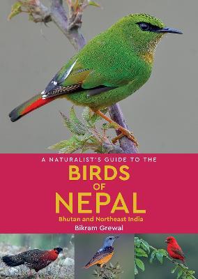 A Naturalist's Guide to the Birds of Nepal - Bikram Grewal - cover