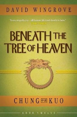 Beneath the Tree of Heaven - David Wingrove - cover
