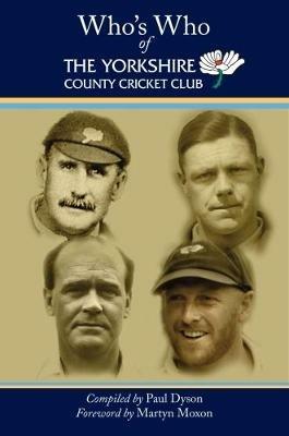 Who's Who of The Yorkshire County Cricket Club - Paul Dyson - cover