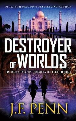 Destroyer of Worlds - J F Penn - cover