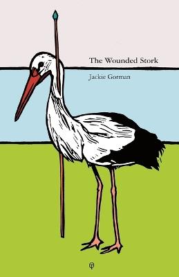 The Wounded Stork - Jackie Gorman - cover