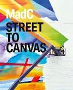 MadC: Street to Canvas