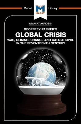 An Analysis of Geoffrey Parker's Global Crisis: War, Climate Change and Catastrophe in the Seventeenth Century - Ian Jackson - cover