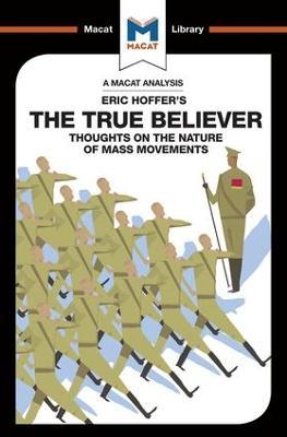 An Analysis of Eric Hoffer's The True Believer: Thoughts on the Nature of Mass Movements - Jonah S. Rubin - cover