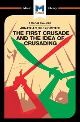 An Analysis of Jonathan Riley-Smith's The First Crusade and the Idea of Crusading - Damien Peters - cover