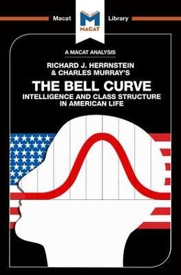 An Analysis of Richard J. Herrnstein and Charles Murray's The Bell Curve: Intelligence and Class Structure in American Life - Christine Ma,Michael Schapira - cover