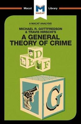 An Analysis of Michael R. Gottfredson and Travish Hirschi's A General Theory of Crime - William Jenkins - cover