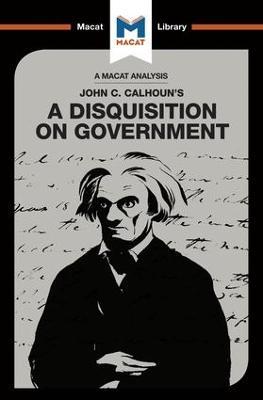 An Analysis of John C. Calhoun's A Disquisition on Government - Etienne Stockland,Jason Xidias - cover