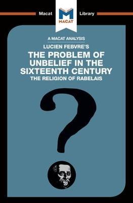 An Analysis of Lucien Febvre's The Problem of Unbelief in the 16th Century - Joseph Tendler - cover