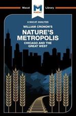 An Analysis of William Cronon's Nature's Metropolis: Chicago and the Great West