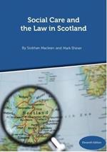 Social Care and the Law in Scotland - 11th Edition September 2018