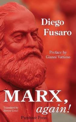 Marx, Again!: The Spectre Returns - Diego Fusaro - cover