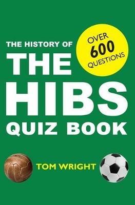 The History of the Hibs Quiz Book - Tom Wright - cover