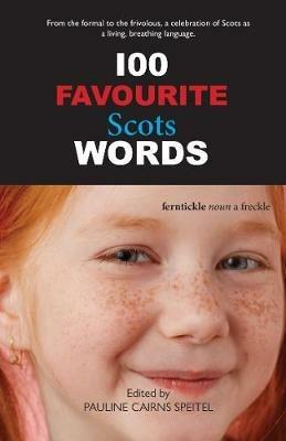 100 Favourite Scots Words - Pauline Cairns Speitel - cover