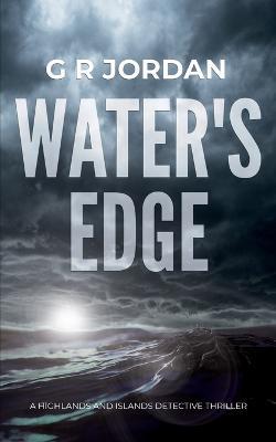 Water's Edge: A Highlands and Islands Detective Thriller - cover