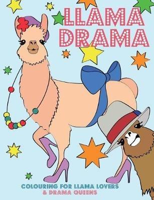 Llama Drama: Colouring For Llama Lovers & Drama Queens - Christina Rose - cover