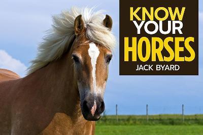 Know Your Horses - Jack Byard - cover