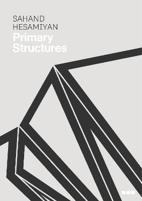 Sahand Hesamiyan: Primary Structures - cover