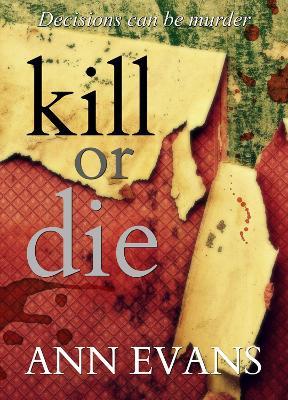 Kill or Die - Ann Evans - cover