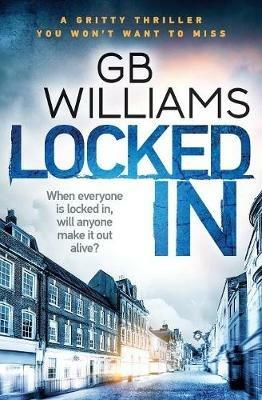 Locked In: The Locked Trilogy Book 2 - G. B. Williams - cover