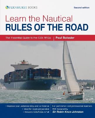 Learn the Nautical Rules of the Road: The Essential Guide to the Colregs - Paul Boissier - cover