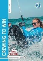Crewing to Win: How to be the best crew & a great team - Saskia Clark - cover