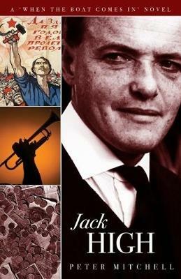 Jack High: When The Boat Comes In - Book IV - Peter Mitchell - cover