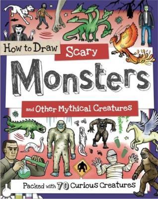 How to Draw Scary Monsters and Other Mythical Creatures - cover