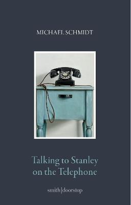 Talking to Stanley on the Telephone - Michael Schmidt - cover